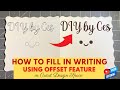 How To FILL IN WRITING (Text Or Image) Using Offset Feature in DESIGN SPACE | Step by Step | 2022