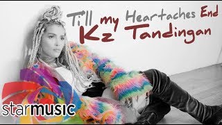 Kz Tandingan - Till My Heartaches End Audio 🎵