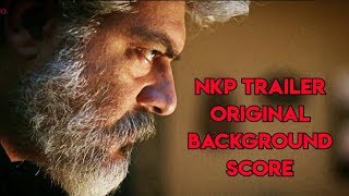 NKP Trailer Original Background Score | Ajithkumar | Yuvan Shankar Raja | H.Vinod |