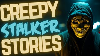 15 True Scary Stalker Stories || 2 HOUR COMPILATION