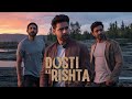 Dosti Ka Rishta - Heartfelt Friendship Anthem by [GOONJ MANCH] | Official Music Video