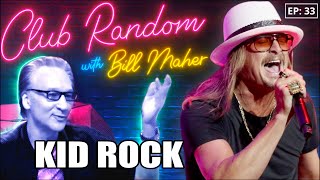 Kid Rock | Club Random with Bill Maher