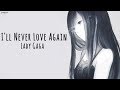 「Nightcore」→ I'll Never Love Again ♪ (Lady Gaga) LYRICS ✔︎