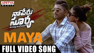 Maya Full Video Song||Naa Peru Surya Naa illu India Songs||Allu Arjun,Anu Emannuel
