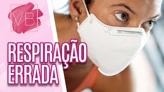 Como respirar corretamente e cuidados ao usar máscaras - Você Bonita (21/10/20)