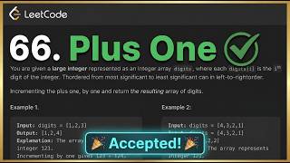 LeetCode 66: Plus One | Easy Explanation + Code | Beginner Friendly
