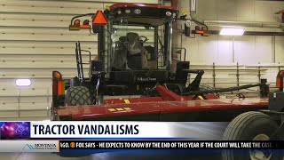 Farm equipment vandalism: $6K in damages reported