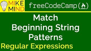 16 Match Beginning String Patterns - Regular Expressions - freeCodeCamp