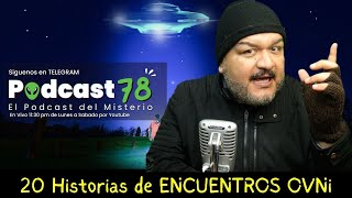 21 Historias de ENCUENTROS OVNI | Podcast 78