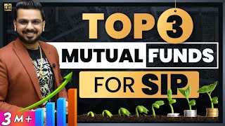 Top 3 Mutual Funds for SIP | Best Investment for High Returns | Where to Invest Money?