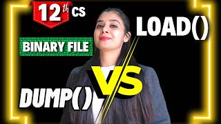 load() and dump() | Binary File | File Handling | Class 12 CS