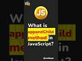 append child method in JavaScript #shorts #javascript