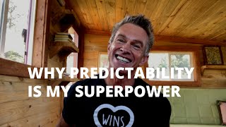 Why Predictability is My SuperPower