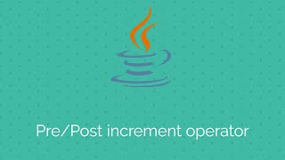 Java tutorials for beginners: The post/pre increment operator