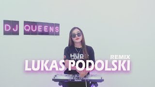 LUKAS PODOLSKI - REMIX DJ QUEENS