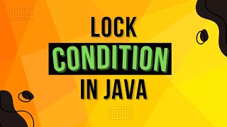 What Is Lock Condition in Java? | Complete Multithreading Tutorial Series Ep 25