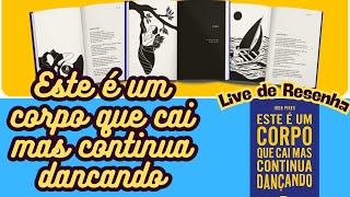 Este é um Corpo que Cai mas Continua Dançando (Igor Pires) Live de Resenha