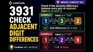 Check Adjacent Digit Differences | 3931 | Weekly Contest 502 | Leetcode