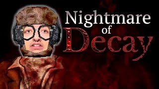 FunkyFrogPlays NIGHTMARE OF DECAY