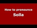 How to pronounce Solla (Spanish/Argentina) - PronounceNames.com