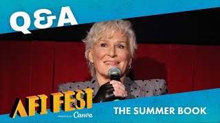 THE SUMMER BOOK Q\u0026A at AFI Fest with Charlie McDowell and Glenn Close