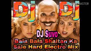 Bala Bala Shaitan ka Sala Hard Electro Bass Mix By DJ Suvo