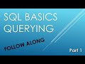 SQL Basics - Querying (learn how to write queries in 30 minutes)
