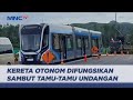 Kereta Otonom di IKN Difungsikan, Sambut Tamu-Tamu Undangan - LIP 14/08