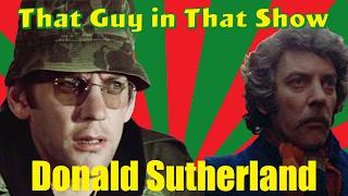 Donald Sutherland Career Explained | The Legendary Career of Hollywood's Most Versatile Actor