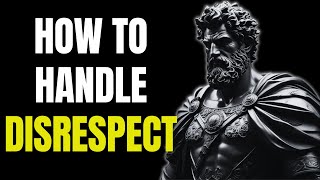 15 Secret stoic lessons for DEALING with DISRESPECT | Stoicism