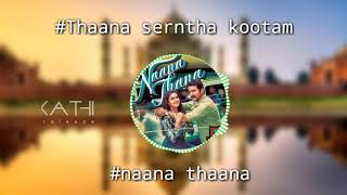 Thaana serntha kootam naana thaana song whatsapp status video song || Kathi release ||
