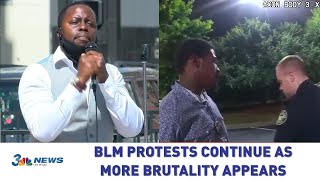 BLM protests continue as more brutality appears