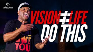 When Your Life Doesn T Match Your Vision Do This