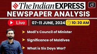 LIVE Newspaper Analysis | The Indian Express | 07 -11 June 2024 | Drishti IAS English