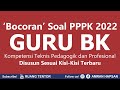 [part 3 PPPK BK] Soal Terbaru Kompetensi Teknis PPPK Guru BK SMP dan SMA 2022