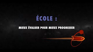 ÉCOLE - Mieux évaluer pour mieux progresser  - Dossier #40 - L'Esprit Sorcier