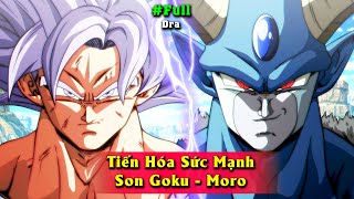 Tiến hóa sức mạnh Dragon Ball Moro【FULL】