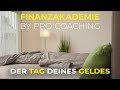 Tag Deines Geldes Finanzakademie   PRO Coaching  Kurz 40s 1080p