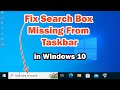 How To Fix Search Box Missing From Taskbar In Windows 10 PC or Laptop