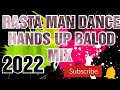 RASTA MAN DANCE TODO HATAW BOKA- BOKA TIK-TOK HANDS UP BALOD2X MIX 2025 ALBUM