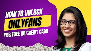 How to Unlock OnlyFans for FREE in 2025 – No Credit Card