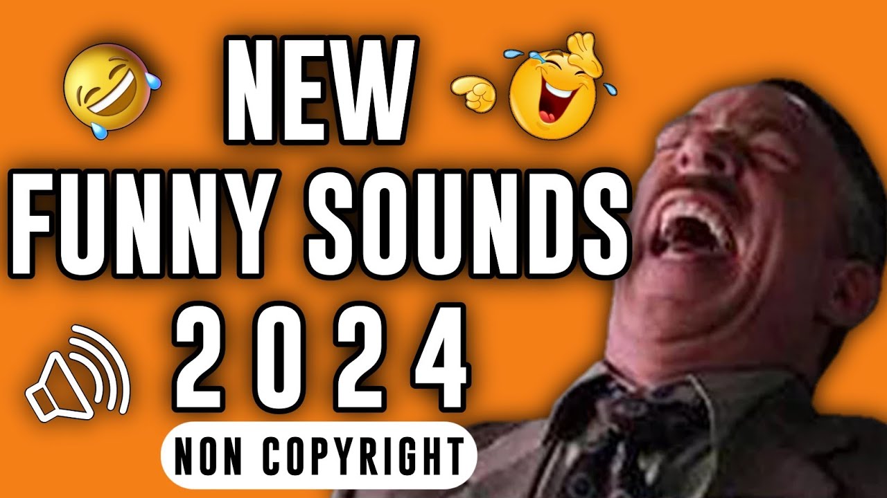 New Funny Sound Effects 2024 Comedy Sound Effects No Copyright