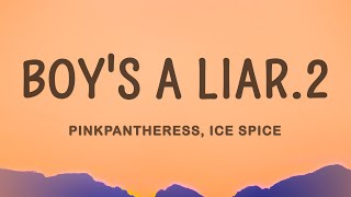 PinkPantheress, Ice Spice - Boy's a liar Pt. 2 (Lyrics)