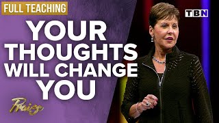 Joyce Meyer: Your Thoughts Have the Power to Change You | FULL TEACHING | Praise on TBN