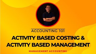 MAS;Activity Based Costing and Activity Based Management #accounting #managementaccounting