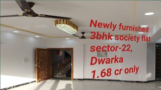 Newly furnished 3bhk society flat sector-22 Dwarka new Delhi | Rs. 1.68 crore only | Deepak Sahyogi