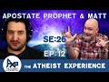 The Atheist Experience 26.12 with Matt Dillahunty and @ApostateProphet