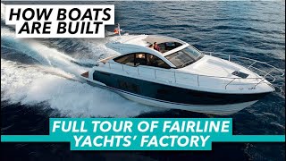 How boats are built | Full tour of Fairline Yachts' factory | Motor Boat & Yachting