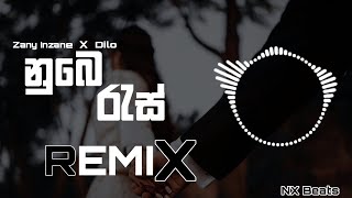 නුබෙ රැස් 💔 ( Nube Ras - Zeny Inzane X Dilo ) Dj Remix / NX Beats