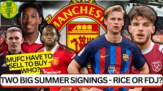 Two BIG Summer Signings for #MUFC - Rice, De Jong? | SELL TO BUY - WHO'S GONE? #FACup Predictions!